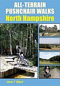 All-Terrain Pushchair Walks North Hampshire (Paperback)
