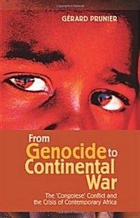 From Genocide to Continental War : The Congolese Conflict and the Crisis of Contemporary Africa (Paperback)