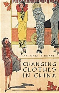 Changing Clothes in China (Hardcover)