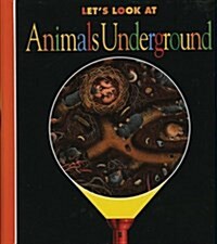 Lets Look at Animals Underground (Hardcover)