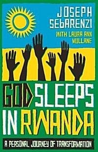 God Sleeps in Rwanda : A Personal Journey of Tranformation (Paperback)