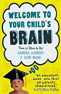 Welcome to Your Childs Brain (Paperback)