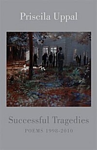 Successful Tragedies : Poems 1998-2010 (Paperback)