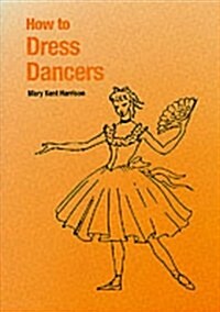 How to Dress Dancers (Paperback)