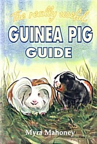 The Really Useful Guinea Pig Guide (Hardcover)