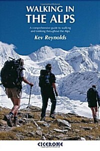 Walking in the Alps : A comprehensive guide to walking and trekking throughout the Alps (Paperback, 2 Revised edition)