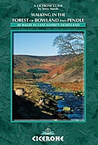 Walking in the Forest of Bowland and Pendle : 40 walks in Lancashires Area of Outstanding Natural Beauty (Paperback)