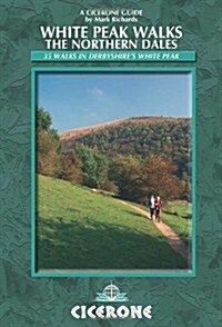 White Peak Walks: The Northern Dales : 35 walks in the Derbyshire White Peak (Paperback, 2 Revised edition)