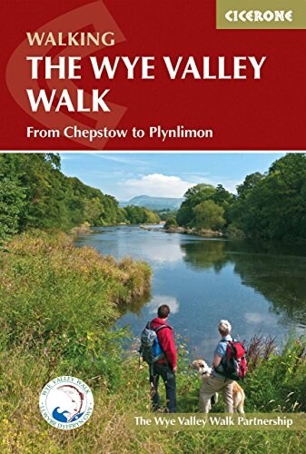 The Wye Valley Walk : From Chepstow to Plynlimon (Spiral Bound)