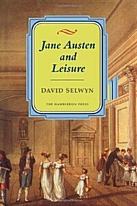 Jane Austen and Leisure (Hardcover)