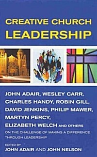 Creative Church Leadership (Paperback)
