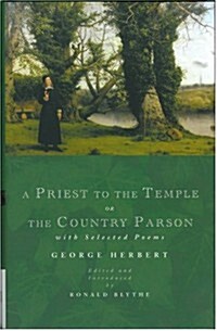 A Priest to the Temple or The Country Parson : With Selected Poems (Hardcover)