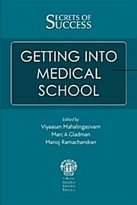 Secrets of Success: Getting into Medical School (Paperback)