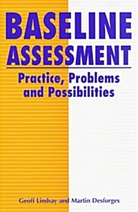 Baseline Assessment : Practice, Problems and Possibilities (Paperback)