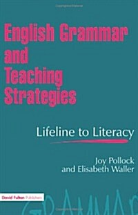 English Grammar and Teaching Strategies : Lifeline to Literacy (Paperback)