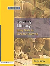 Teaching and Learning Literacy : Reading and Writing Texts for a Purpose (Paperback)