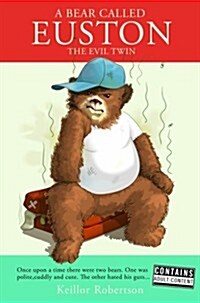A Bear Called Euston : The Evil Twin (Hardcover)