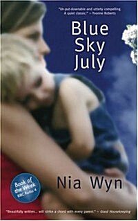 Blue Sky July : A True Tale of Love, Light and Impossible Odds (Paperback)