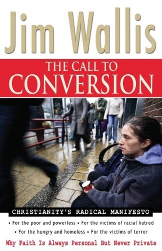 The Call to Conversion : Why Faith is Always Personal But Never Private (Paperback)