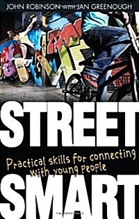 Street Smart : Practical Skills for Connecting with Young People (Paperback)