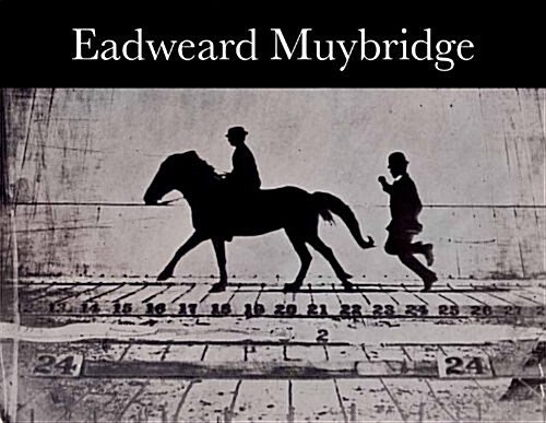 Eadweard Muybridge (Paperback)