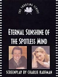 Eternal Sunshine of the Spotless Mind (Paperback)
