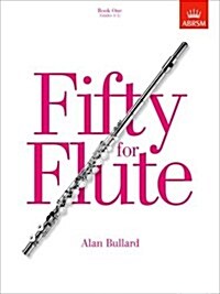 Fifty for Flute, Book One : (Grades 1-5) (Sheet Music)