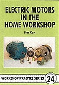 Electric Motors in the Home Workshop (Paperback)