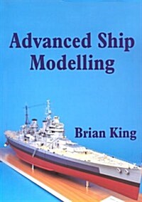 Advanced Ship Modelling (Paperback)