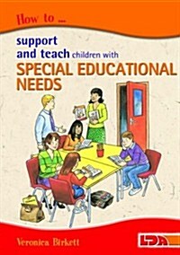 How to Support and Teach Children with Special Educational Needs (Paperback)