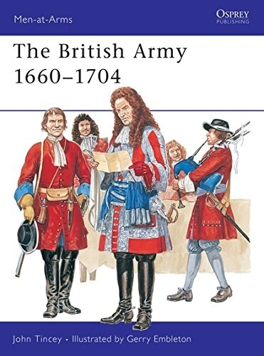 The British Army 1660-1704 (Paperback)