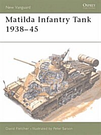 Matilda Infantry Tank 1938–45 (Paperback)