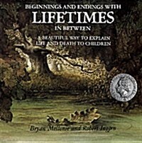 Beginnings and Endings with Lifetimes in Between (Paperback)