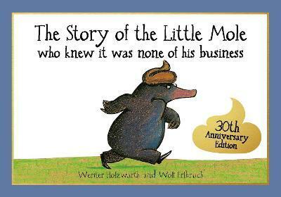 [중고] Special 25th Anniversary Edition: The Story of the Little Mole : who knew it was none of his business (Paperback)