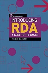Introducing RDA : A Guide to the Basics (Paperback)