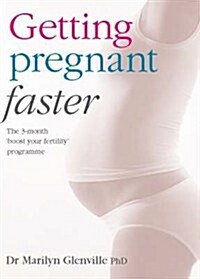Getting Pregnant - Faster (Paperback)
