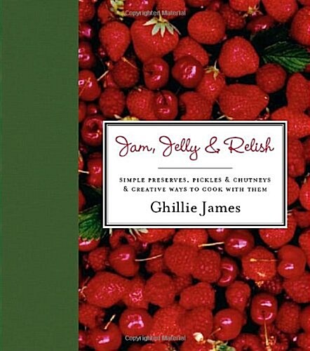 Jam, Jelly and Relish (Hardcover)