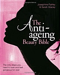 Anti-Ageing Beauty Bible (Hardcover)