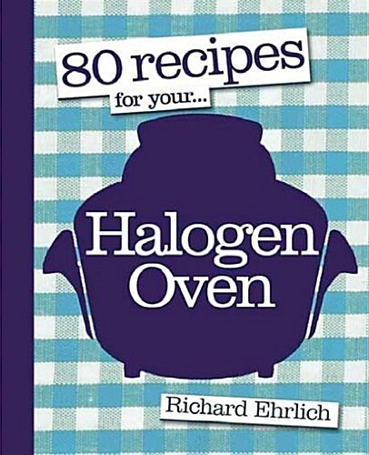 80 Recipes for Your Halogen Oven (Paperback)