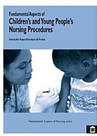 Fundamental Aspects of Childrens and Young Peoples Nursing (Paperback)