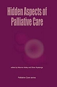 Hidden Aspects of Palliative Care Nursing (Paperback)