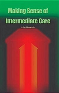 Making Sense of Intermediate Care (Paperback)