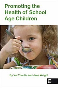 Promoting the Health of School Age Children (Paperback)