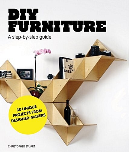 DIY Furniture : A Step-by-Step Guide (Paperback)