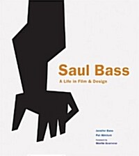 Saul Bass : A Life in Film & Design (Hardcover)