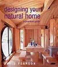 Designing Your Natural Home (Hardcover)