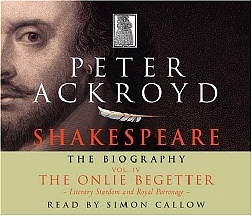 Shakespeare - The Biography : Vol IV (CD-Audio, Abridged ed)