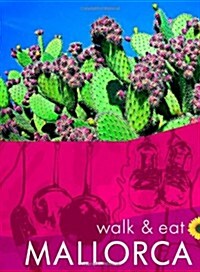 Walk & Eat Mallorca (Paperback)