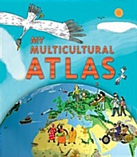 My Multicultural Atlas : A Spiral-bound Atlas with Gatefolds (Spiral Bound)