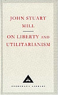 On Liberty and Utilitarianism (Hardcover)